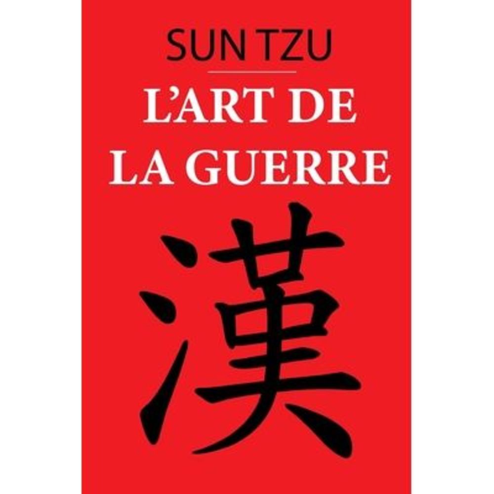 L'art de la guerre: édition originale -- Sun Tzu